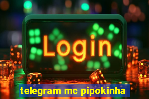 telegram mc pipokinha